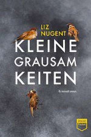 Kleine Grausamkeiten (Steidl Pocket) de Liz Nugent