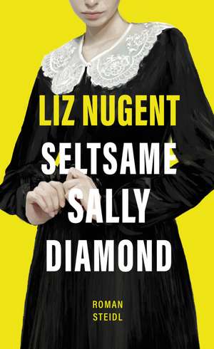 Seltsame Sally Diamond de Liz Nugent