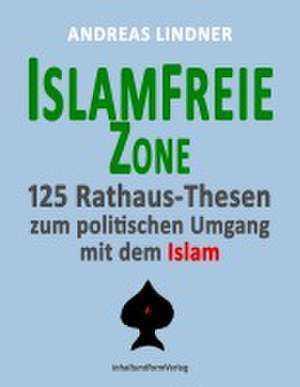 Islamfreie Zone de Andreas Lindner