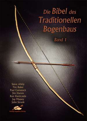 Die Bibel des Traditionellen Bogenbaus 1