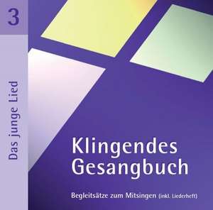 Klingendes Gesangbuch 3. Das junge Lied. CD de Bernd Dietrich