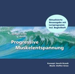 Weniger Stress durch Progressive Muskelentspannung de Henrik Brandt