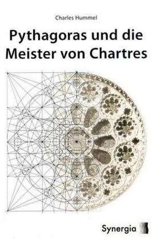 Pythagoras und die Meister von Chartres de Charles Hummel