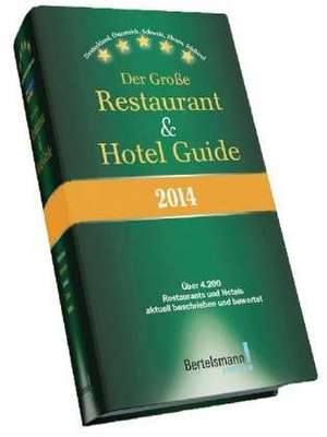 Der große Restaurant und Hotel Guide 2014