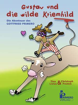 Gustav und die wilde Kriemhild de Tina Lizius