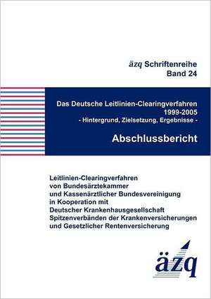 Das Deutsche Leitlinien-Clearingverfahren 1999-2005 de Henning; Lelgmann, Monika; Cox, Marga; Thalau, Frank Thomeczek, Christian; Thole