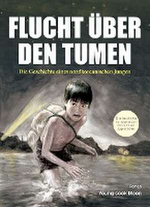 Flucht über den Tumen de Young-sook Moon