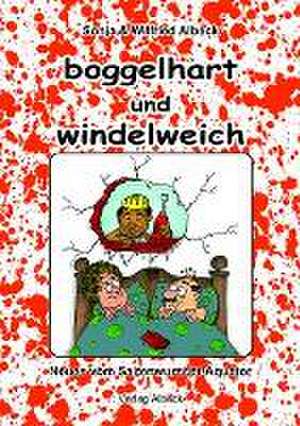 Boggelhart und Windelweich de Wilfried Albeck