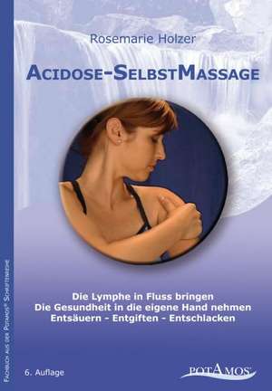 Acidose-SelbstMassage de Rosemarie Holzer