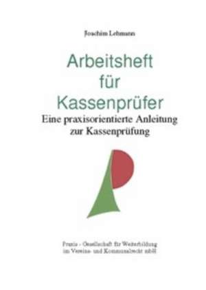 Arbeitsheft für Kassenprüfer de Joachim Lehmann