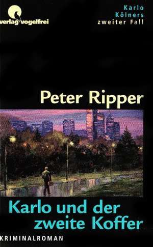 Karlo und der zweite Koffer de Peter Ripper