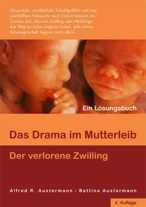 Das Drama im Mutterleib - Der verlorene Zwilling de Alfred Austermann