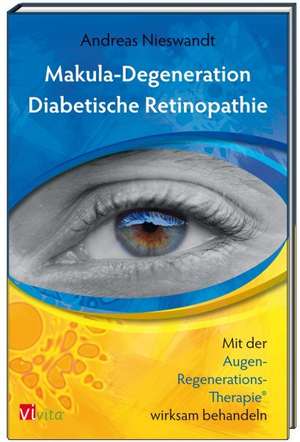 Makula-Degeneration und Diabetische Retinopathie de Andreas Nieswandt