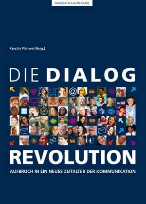 Die Dialog-Revolution de Kerstin Plehwe