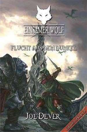 Einsamer Wolf - Flucht aus dem Dunkeln 1 de Joe Dever