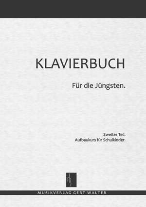 KLAVIERBUCH für die Jüngsten 2 de Gert Walter