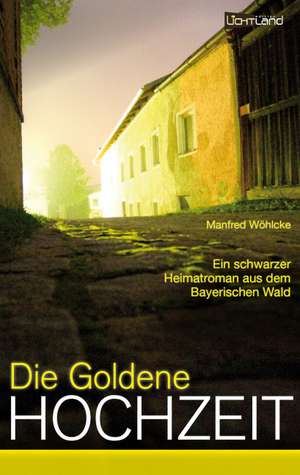 Die goldene Hochzeit de Manfred Wöhlcke