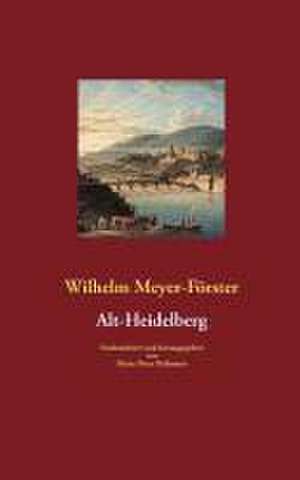 Alt-Heidelberg de Wilhelm Meyer-Förster