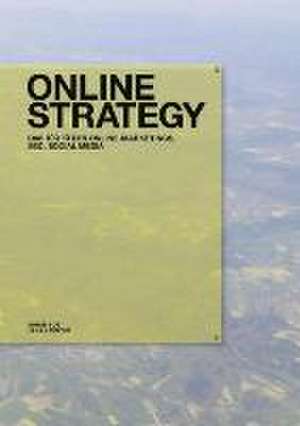 Online Strategy - Das 10x10 des Online-Marketings, SEO, Social Media de Simon Boé