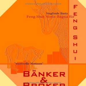 Feng Shui Notiz-Bagua für Banker & Broker de Sieglinde Bartz