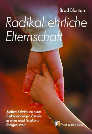 Radikal ehrliche Elternschaft de Brad Blanton