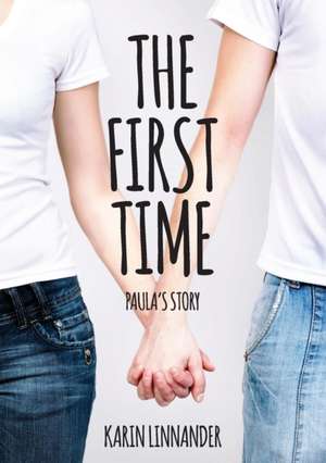 The First Time de Karin Linnander