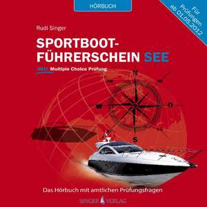 Sportbootführerschein See - Hörbuch mit amtlichen Prüfungsfragen de Rudi Singer