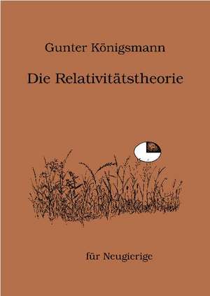 Die Relativitätstheorie de Gunter Königsmann