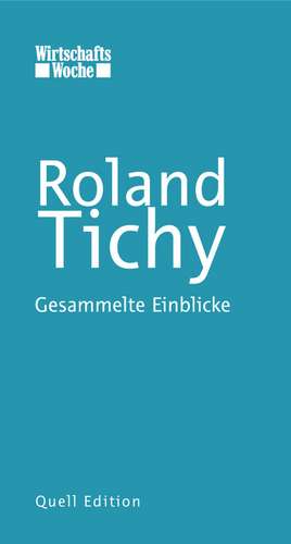 Gesammelte Einblicke de Roland Tichy