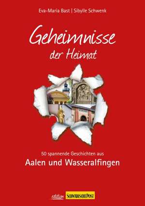 Aalen- Geheimnisse der Heimat de Eva-Maria Bast