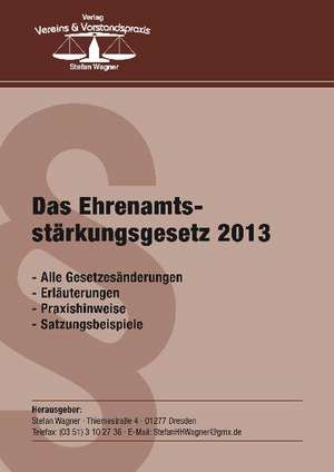 Das Ehrenamtsstärkungsgesetz 2013 de Stefan Wagner