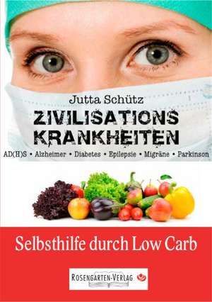 Zivilisationskrankheiten de Jutta Schütz