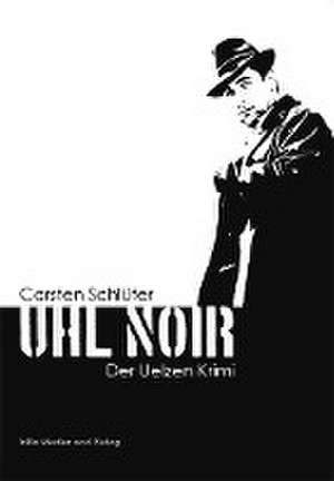 Uhl Noir de Carsten Schlüter