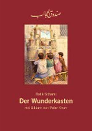 Der Wunderkasten, Rafik Schami : Leinengebundenes Bilderbuch - (Sammlerausgabe 2017) de Rafik Schami