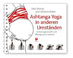 Ashtanga Yoga in anderen Umständen de Inke Shenar