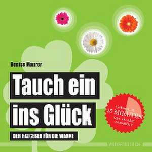 Tauch ein ins Glück de Denise Maurer