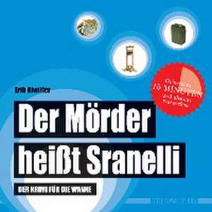 Der Mörder heißt Sranelli de Erik Kiwitter