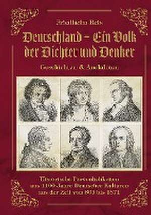 Deutschland, ein Volk der Dichter und Denker, Geschichten & Anekdoten de Friedhelm Reis