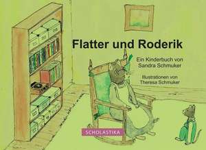 Flatter und Roderik 2 de Sandra Schmuker