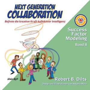 Dilts, R: Next Generation Collaboration