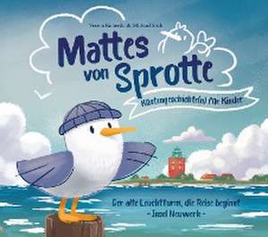 Mattes von Sprotte 1. Küstengeschichte(n) für Kinder. Insel Neuwerk de Michael Stich