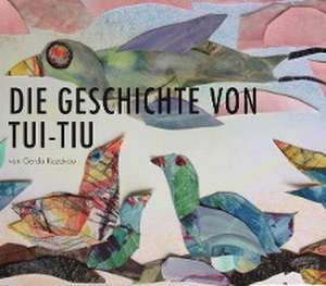 Die Geschichte von Tui-Tiu de Gerda Kazakou