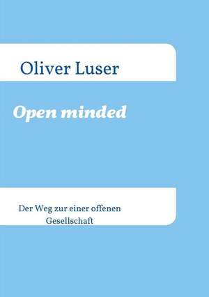 Open minded de Oliver Luser