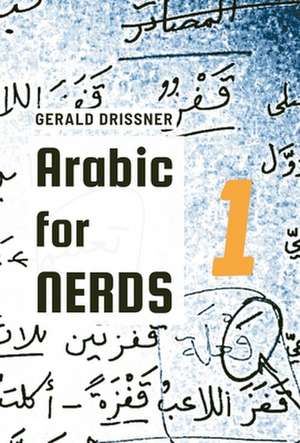 Arabic for Nerds 1 de Gerald Drissner