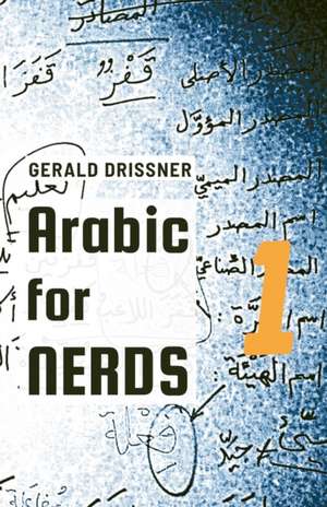 Arabic for Nerds 1 de Gerald Drissner