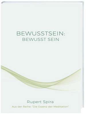 BEWUSSTSEIN BEWUSST SEIN de Rupert Spira