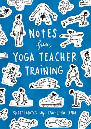 Notes from Yoga Teacher Training de Eva-Lotta Lamm