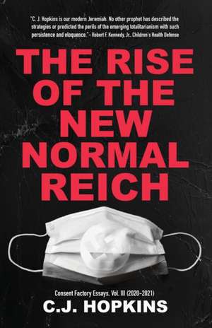 The Rise of the New Normal Reich de C.J.