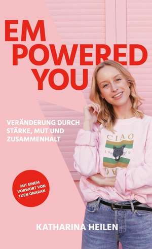 Empowered You de Katharina Heilen