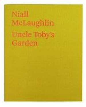 Uncle Toby's Garden de Níall McLaughlin